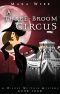 [Wildes Witches 04] • A Three-Broom Circus (A Wildes Witches Paranormal Cozy Mystery Book 4)